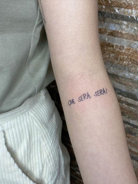 Que Sera Sera Arm Tattoo